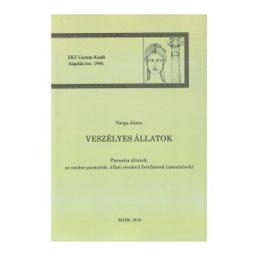   Veszélyes állatok. Parazita állatok, az ember parazitái, állati eredetű fertőzések (zoonózisok)