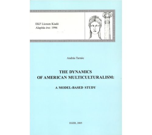 The Dynamics of American Multiculturalism: A Model-Based Study