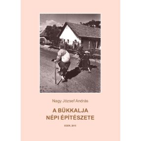 A Bükkalja népi építészete