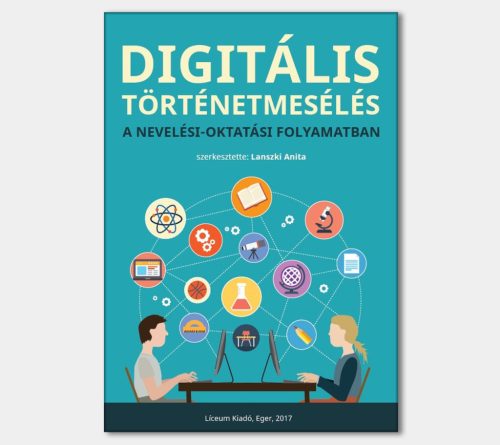 Digitális történetmesélés a nevelési-oktatási folyamatban