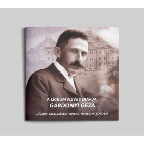   A Líceum neves diákja, Gárdonyi Géza (Líceumi szellemiség 15.)