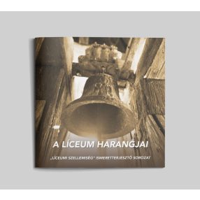 A Líceum harangjai (Líceumi szellemiség 16.)