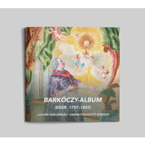   Barkóczy-album (Eger, 1757–1803) (Líceumi szellemiség 19.)