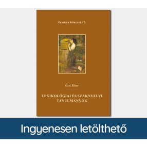   Lexikológiai és szaknyelvi tanulmányok (Pandora Könyvek sorozat 17.)