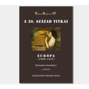   A 20. század titkai, Európa 1900–1945 (Pandora Könyvek sorozat 19/2.)