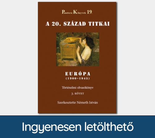 A 20. század titkai, Európa 1900–1945 (Pandora Könyvek sorozat 19/3.)