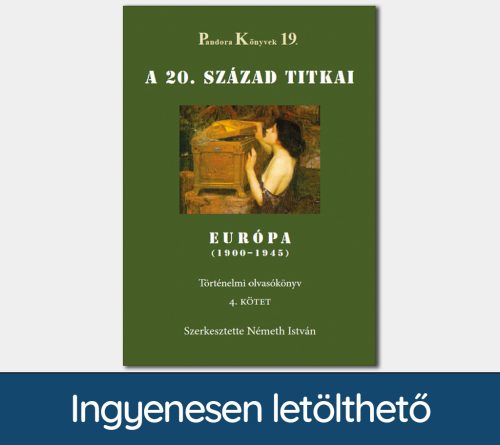 A 20. század titkai, Európa 1900–1945 (Pandora Könyvek sorozat 19/4.)