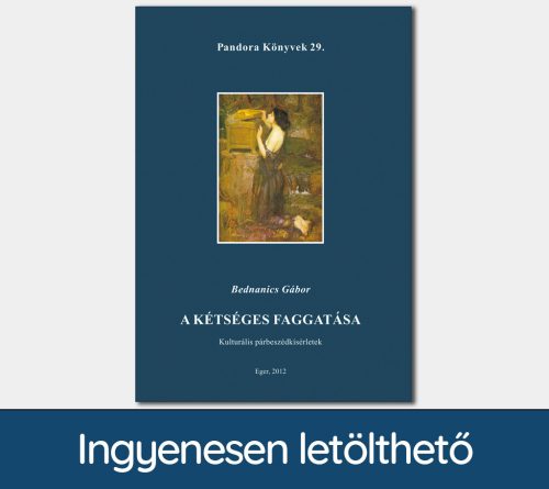 A kétséges faggatása. Kulturális párbeszédkísérletek (Pandora Könyvek sorozat 29.)