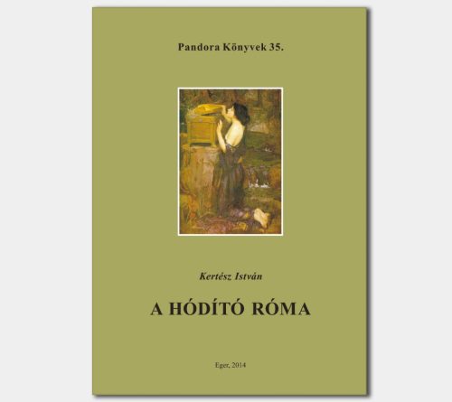 A hódító Róma (Pandora Könyvek sorozat 35.)