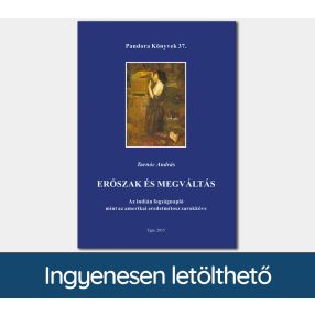   Erőszak és megváltás. Az indián fogságnapló mint az amerikai eredetmítosz sarokköve (Pandora Könyvek sorozat 37.)