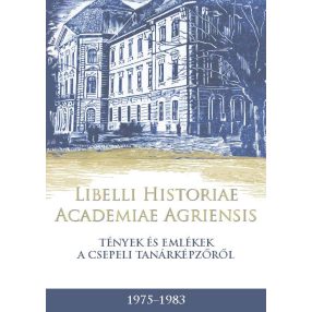   Tények és emlékek a csepeli tanárképzőről (1975‒1983)