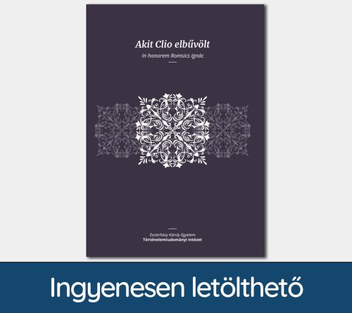 Akit Clio elbűvölt. In honorem Romsics Ignác